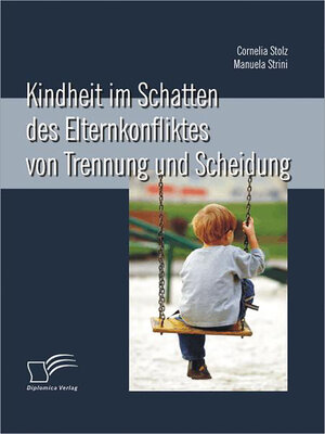 cover image of Kindheit im Schatten des Elternkonfliktes von Trennung und Scheidung
